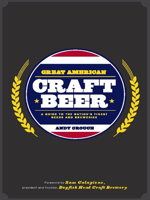 Title details for Great American Craft Beer by Andy Crouch - Available